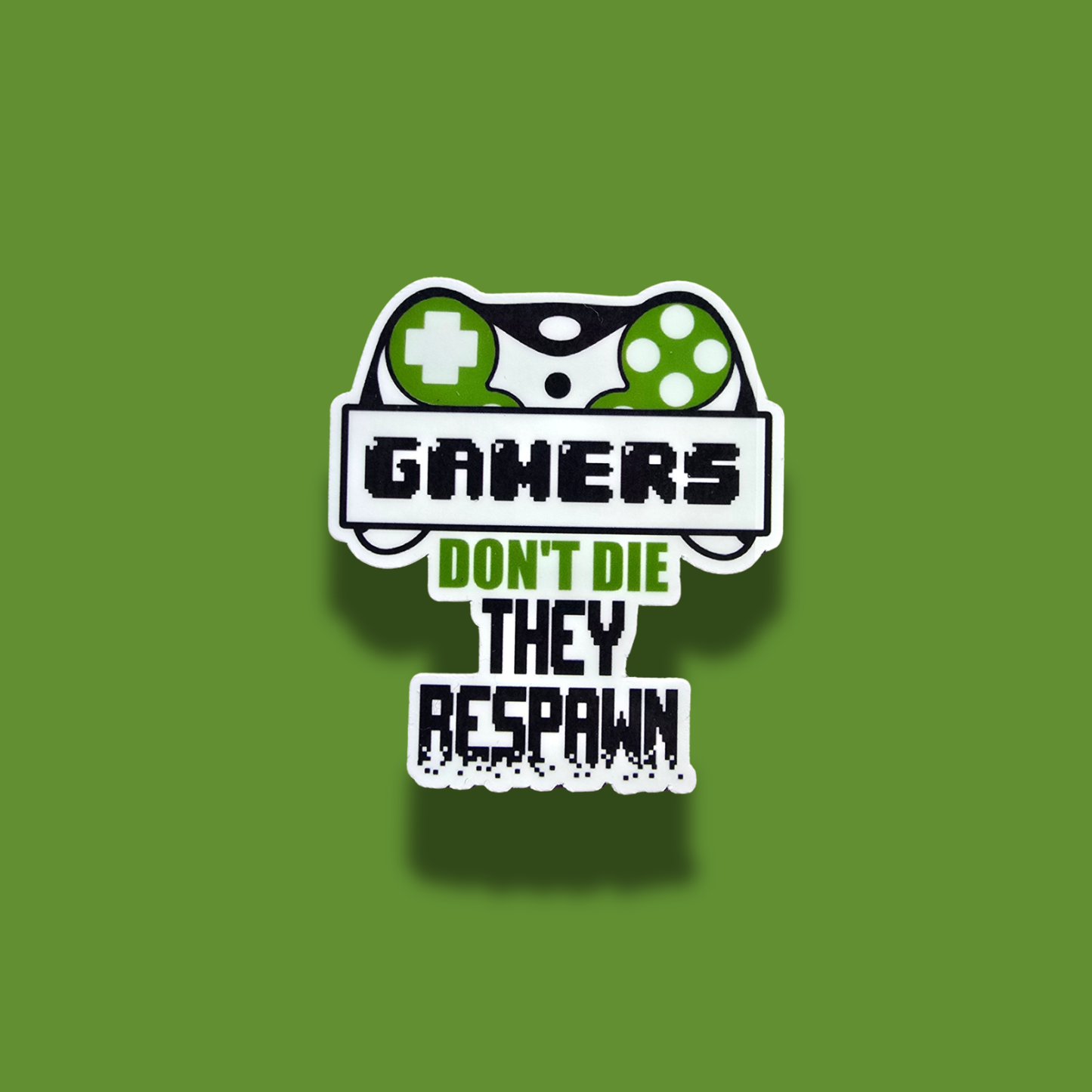 Gamers Don't Die, They Respawn