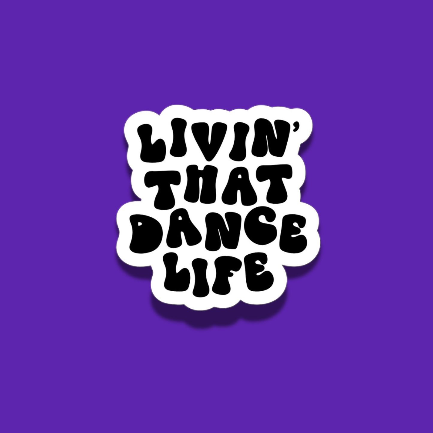 Livin' That Dance Life