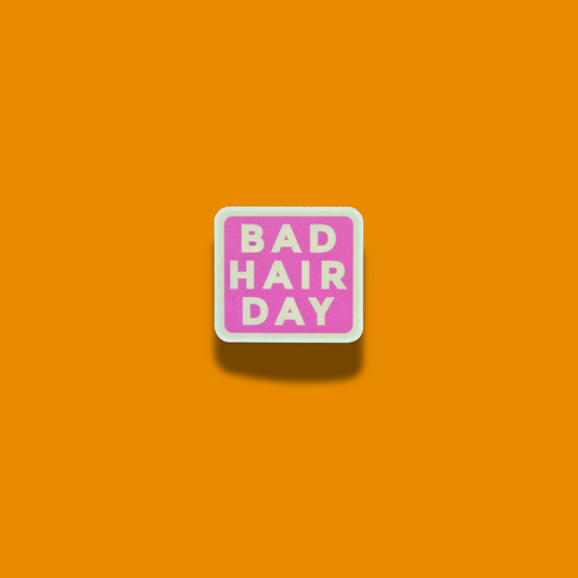 Bad Hair Day