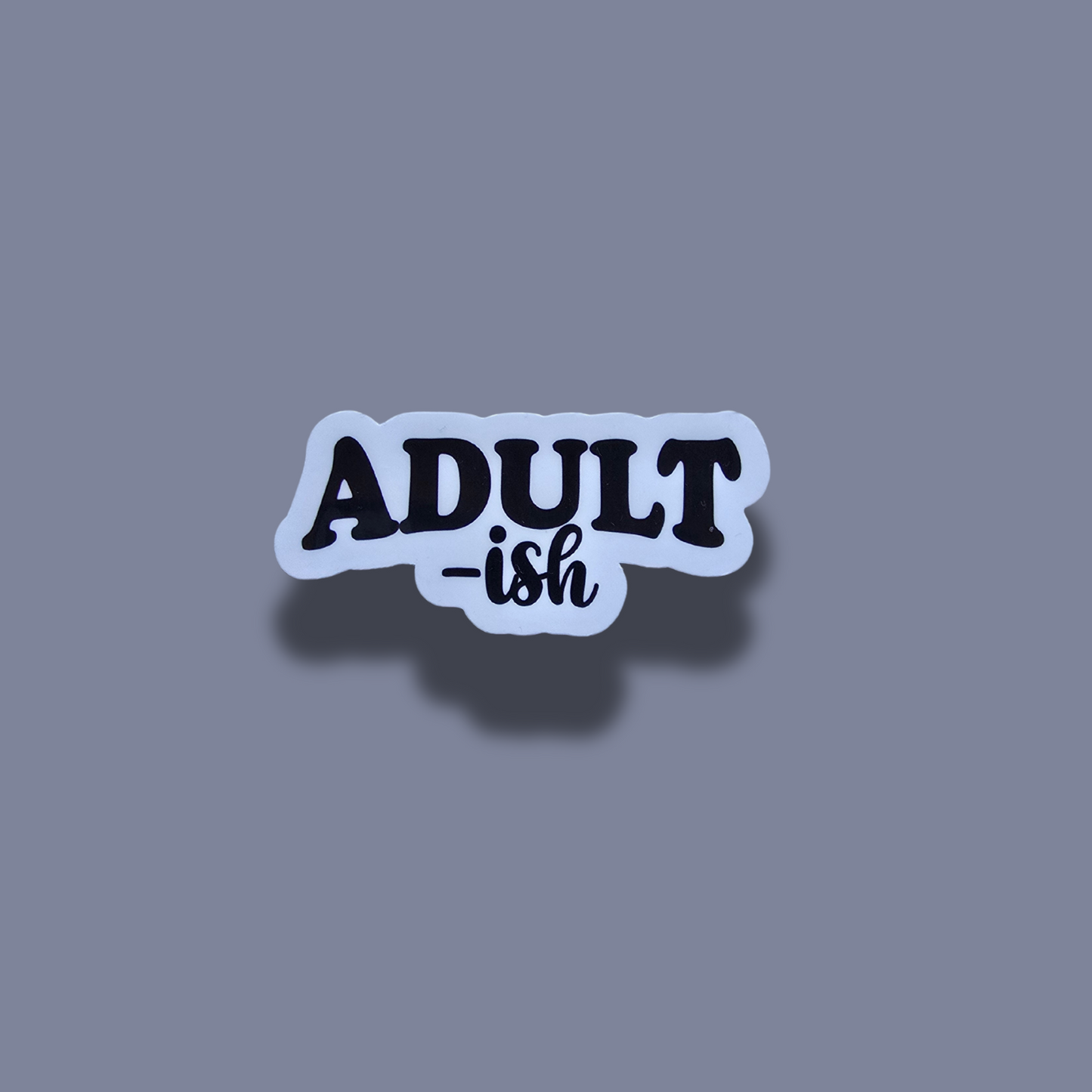 Adult-ish Sticker