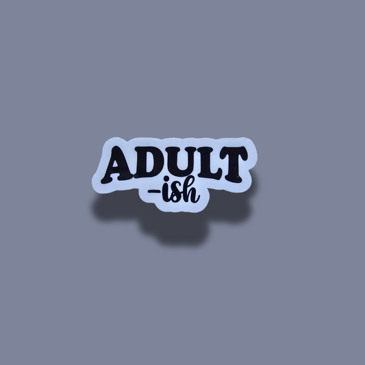 Adult-ish Sticker