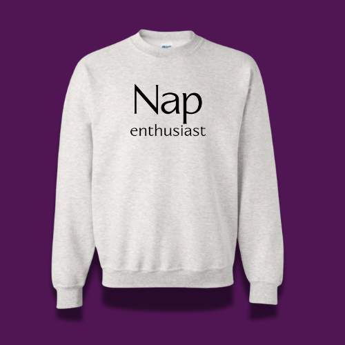 Nap Enthusiast Crewneck
