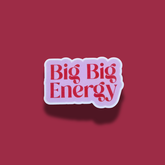 Big Big Energy