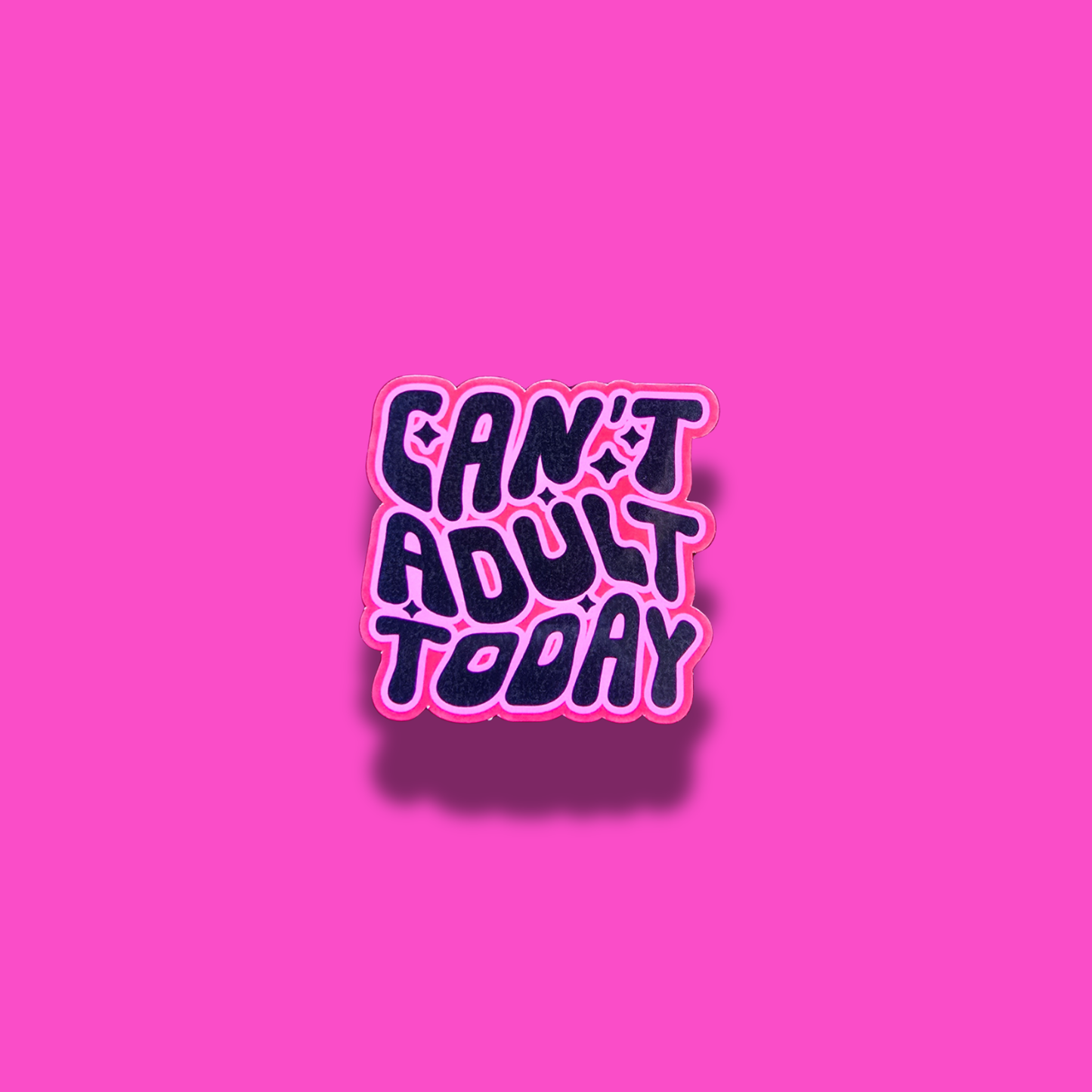 Can't Adult Today