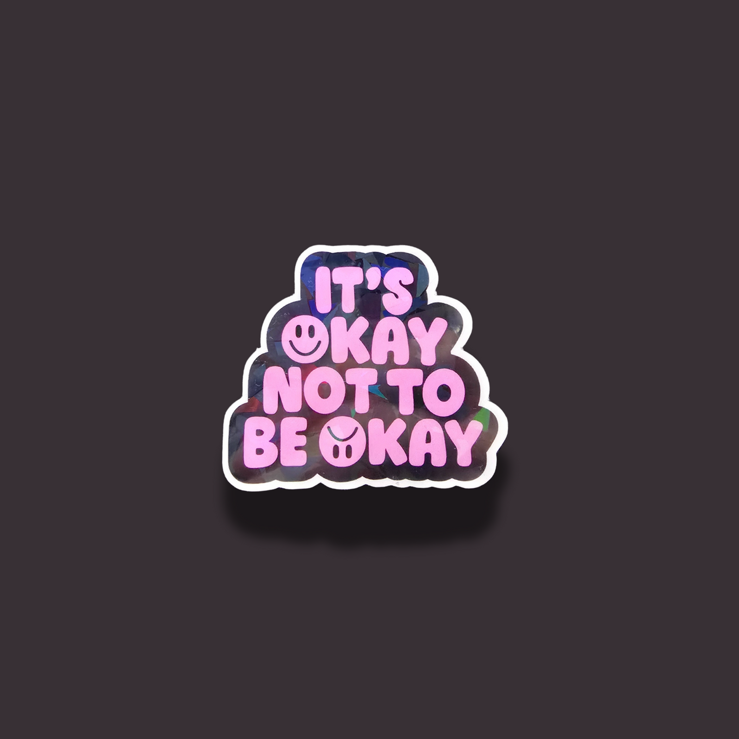 It's OK Not to be OK (Holographic)
