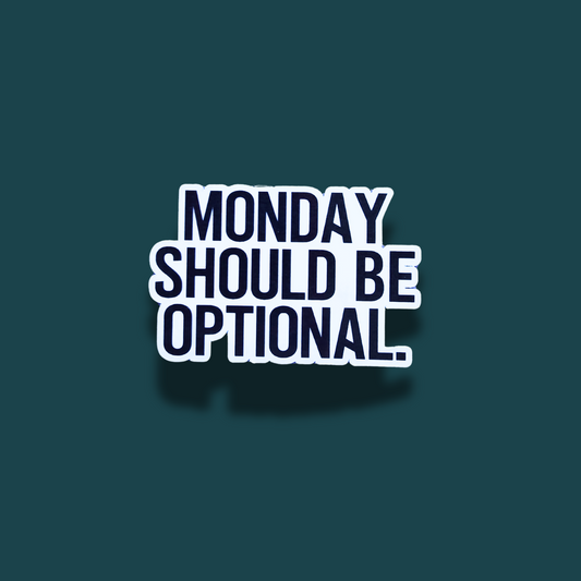 Monday Should Be Optional