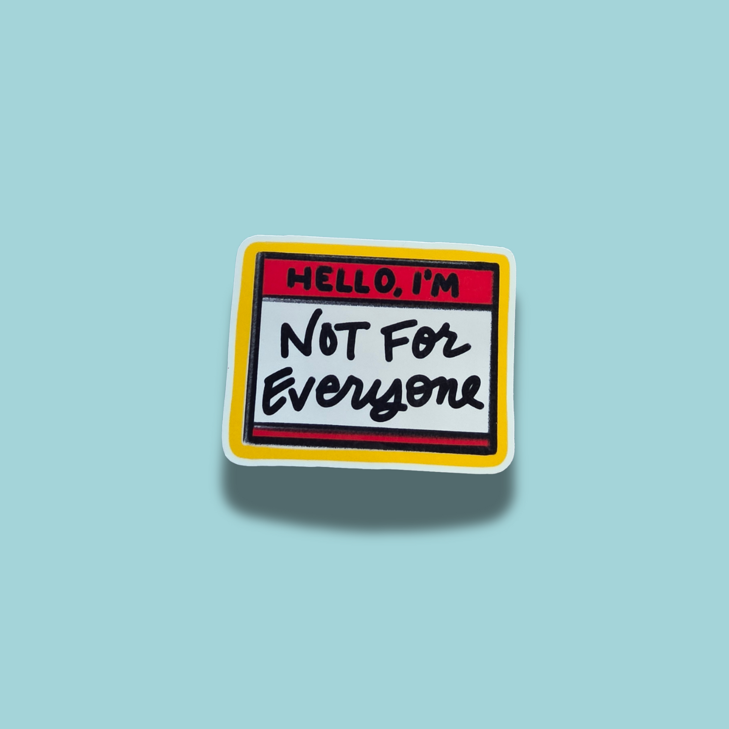 Hello I'm Not For Everyone