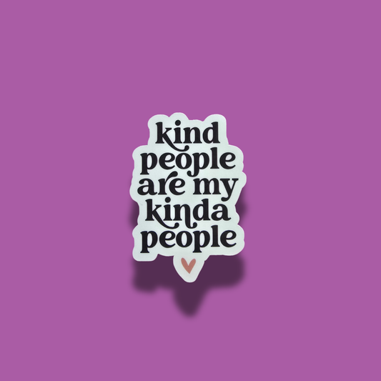 Kind People Are My Kinda People